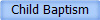 Child Baptism